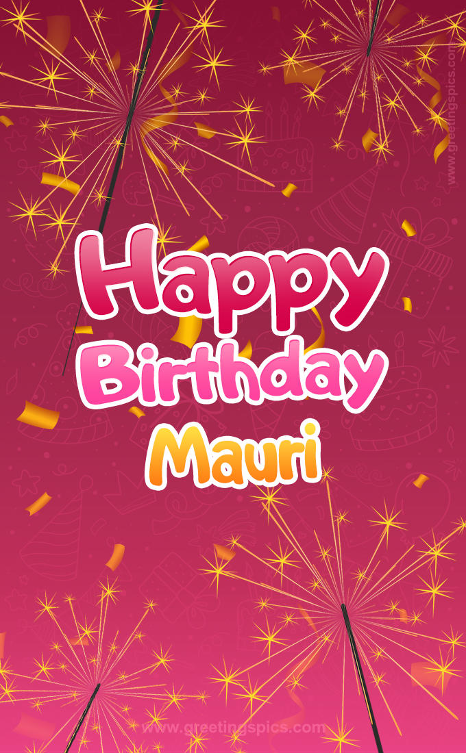 Happy Birthday Mauri Image with sparklers (tall rectangle shape picture)