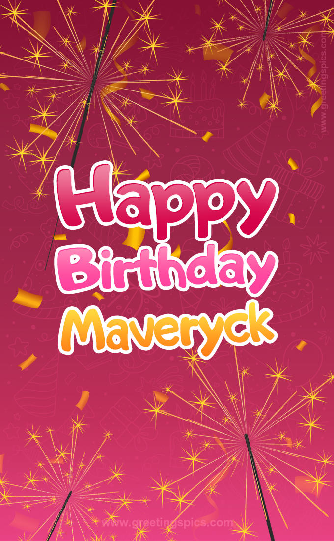 Happy Birthday Maveryck Image with sparklers (tall rectangle shape picture)