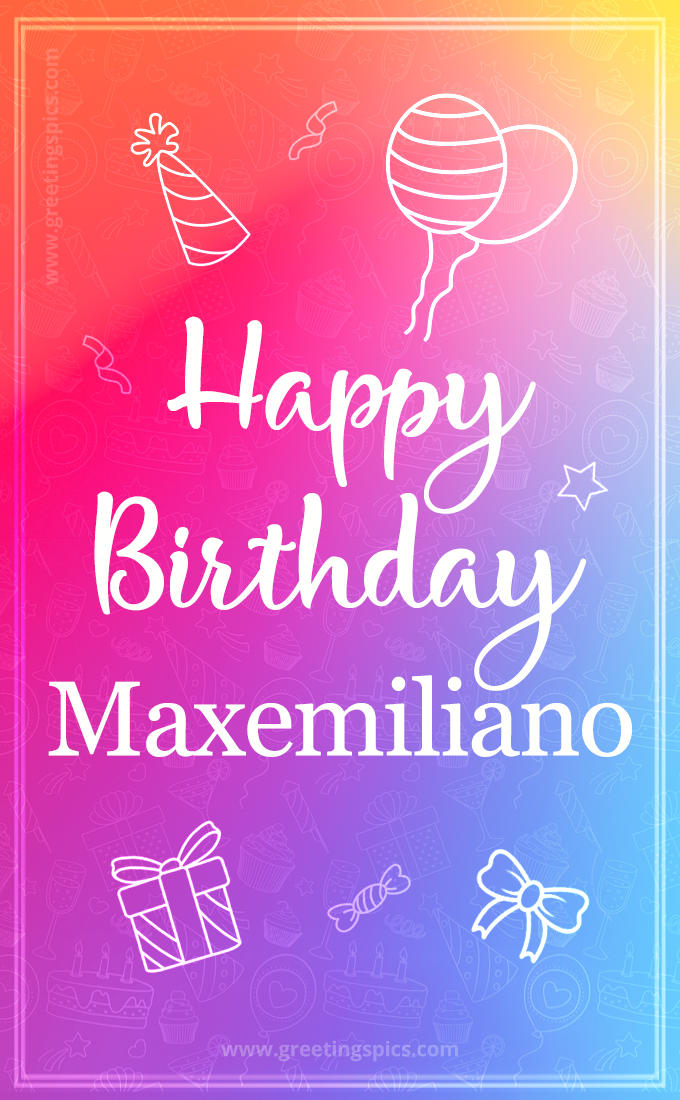 Colorful Happy Birthday Card For Maxemiliano (tall rectangle shape picture)