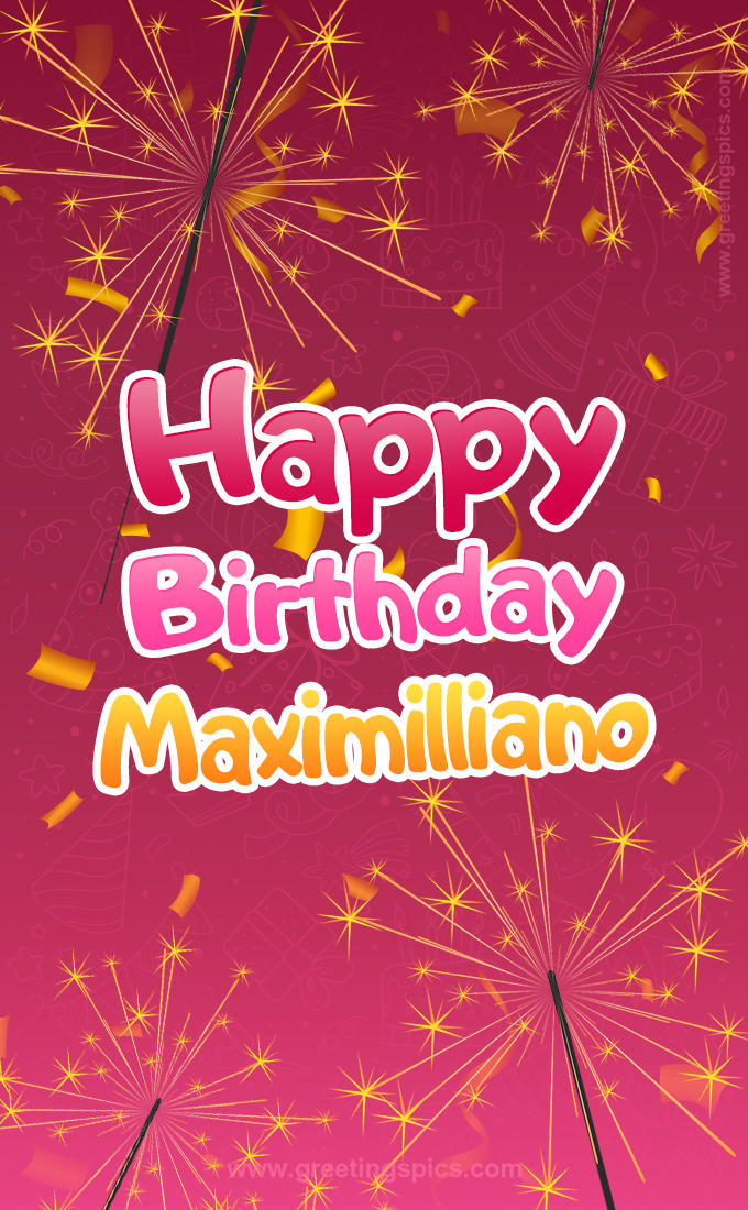 Happy Birthday Maximilliano Image with sparklers (tall rectangle shape picture)