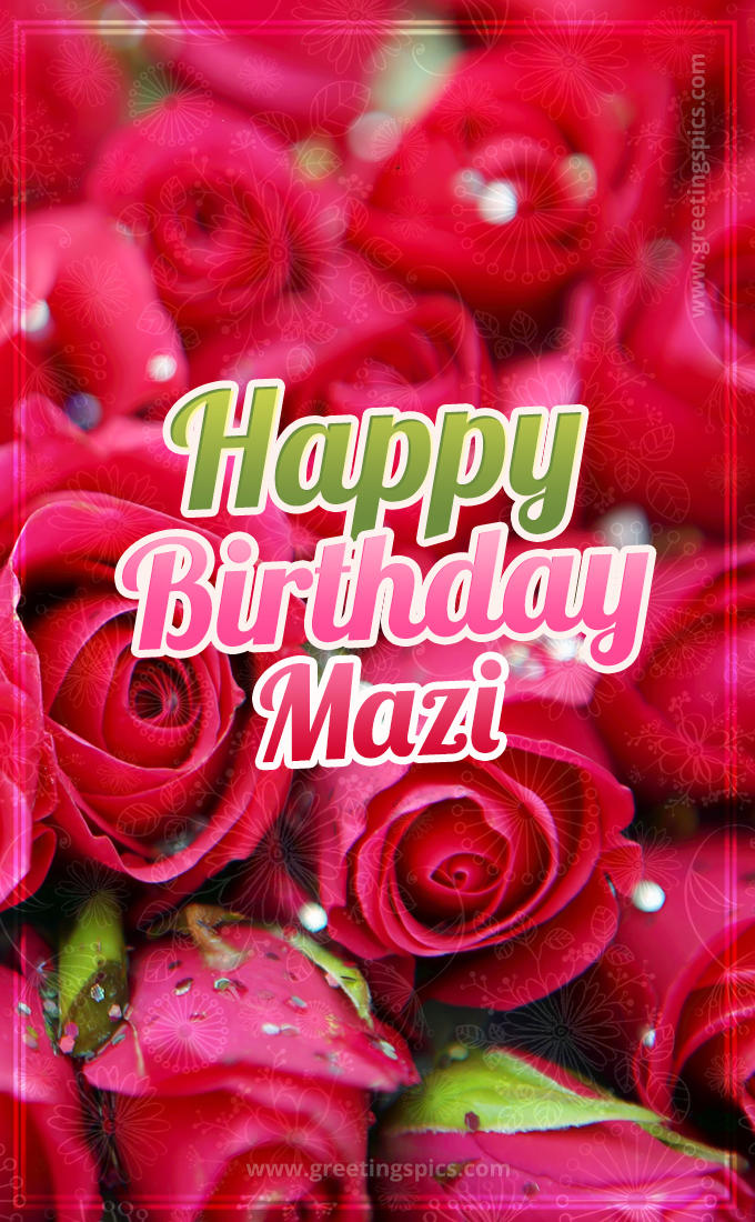 Happy Birthday Mazi beautiful Image with red roses (tall rectangle shape picture)