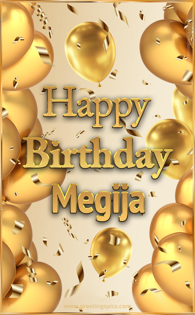 Happy Birthday Megija Card with golden confetti and balloons (tall rectangle shape picture)