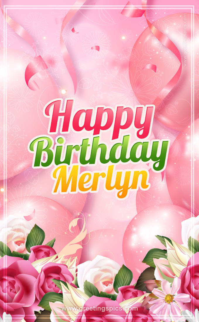 Image with gentle pink background and flowers Happy Birthday Merlyn (tall rectangle shape picture)