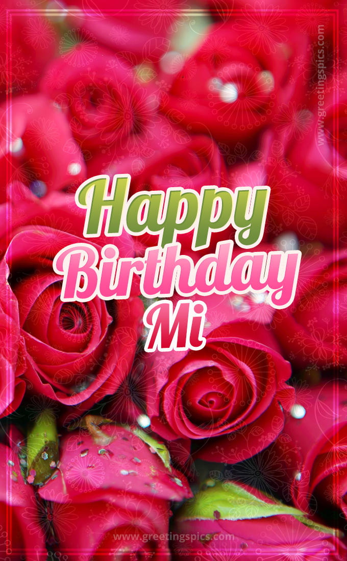 Happy Birthday Mi beautiful Image with red roses (tall rectangle shape picture)