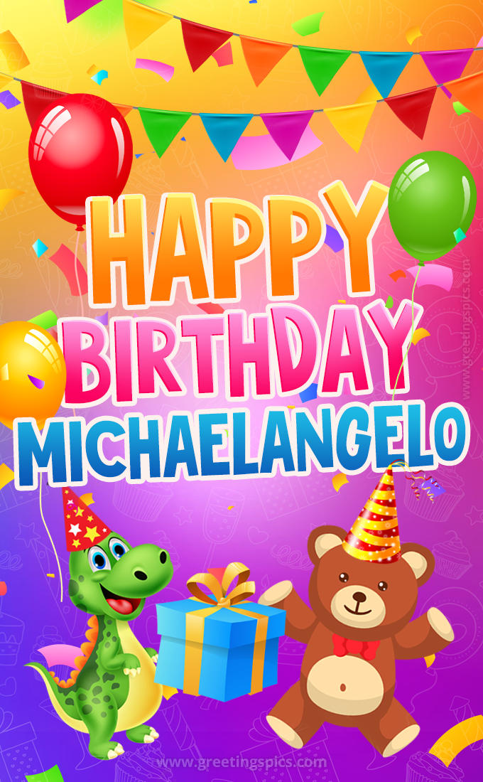 Happy Birthday Michaelangelo Image for a child with cute baby dinosaur and bear (tall rectangle shape picture)