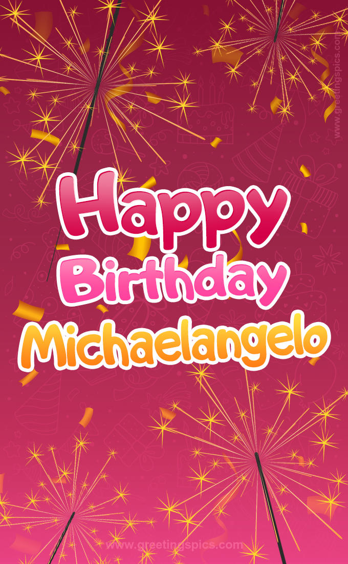 Happy Birthday Michaelangelo Image with sparklers (tall rectangle shape picture)