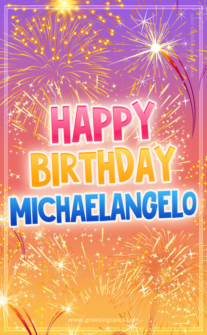 Happy Birthday Michaelangelo Picture with fireworks (tall rectangle shape picture)