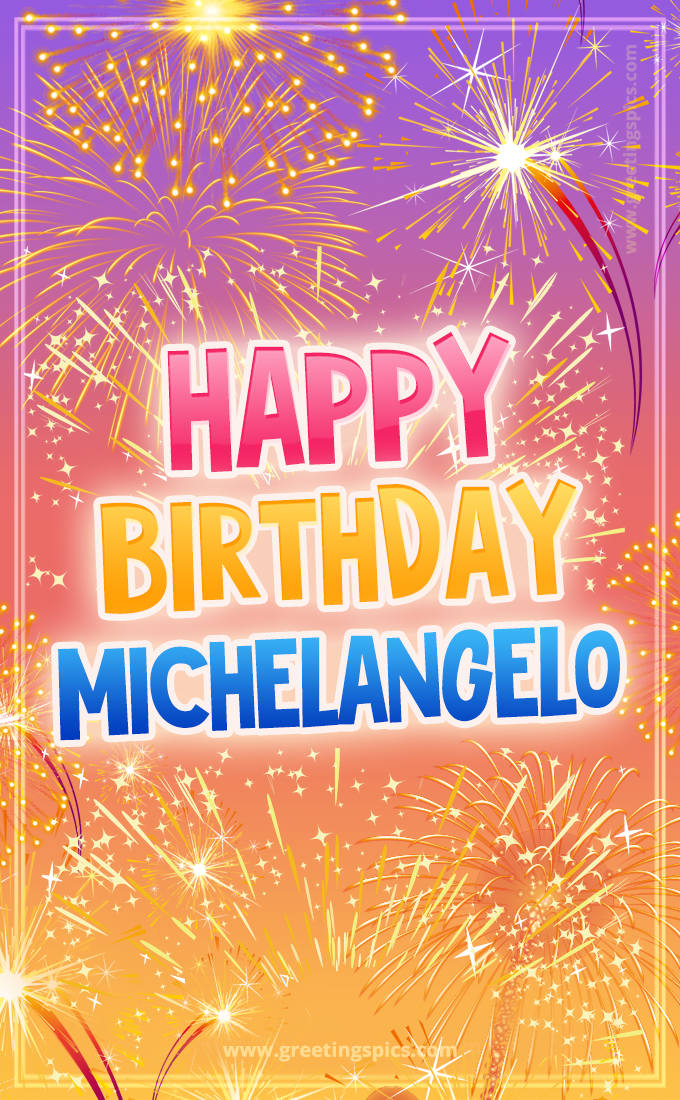 Happy Birthday Michelangelo Picture with fireworks (tall rectangle shape picture)