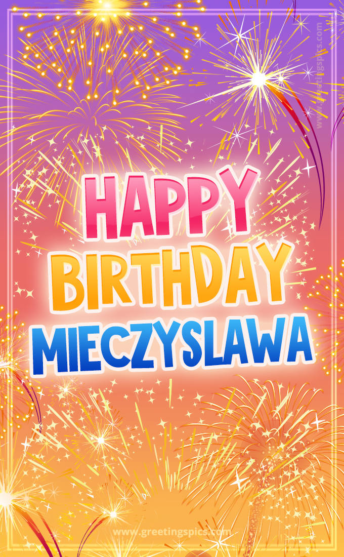 Happy Birthday Mieczyslawa Picture with fireworks (tall rectangle shape picture)