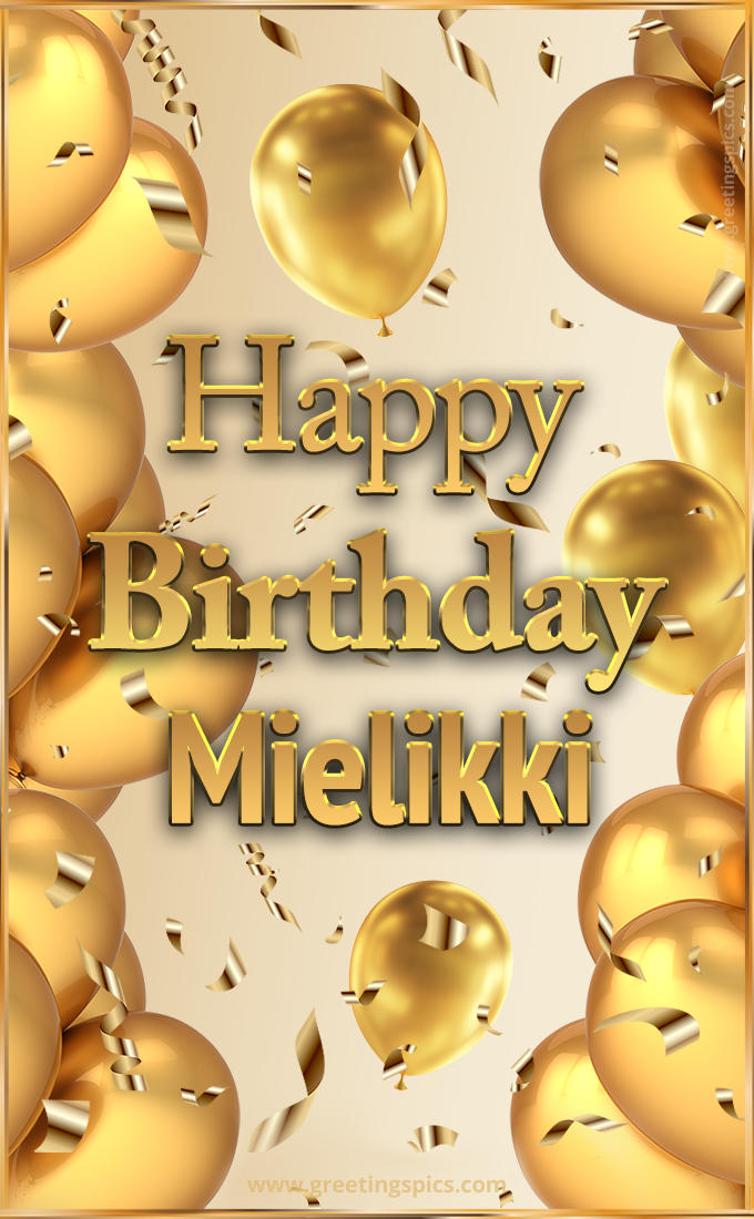 Happy Birthday Mielikki Card with golden confetti and balloons (tall rectangle shape picture)