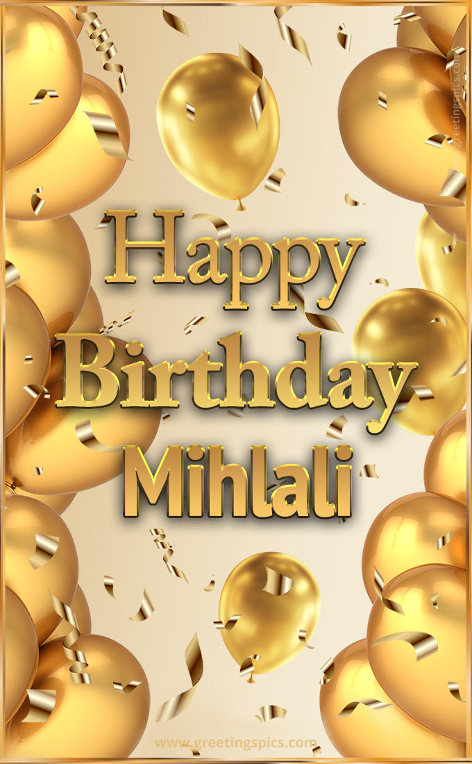 Happy Birthday Mihlali Card with golden confetti and balloons (tall rectangle shape picture)