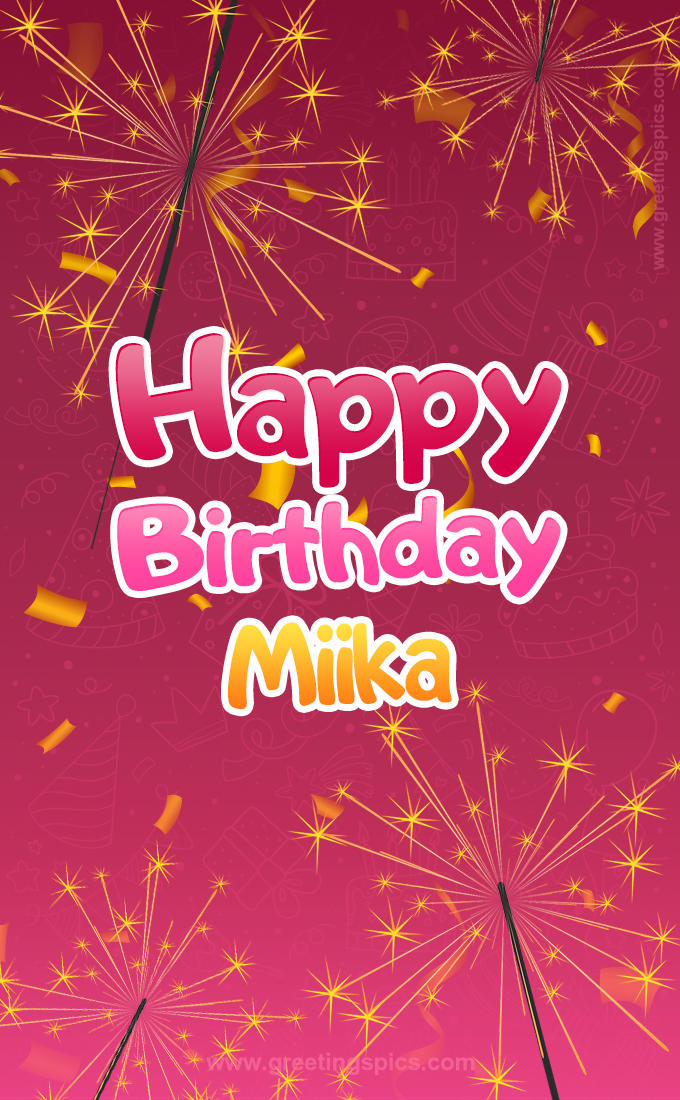 Happy Birthday Miika Image with sparklers (tall rectangle shape picture)