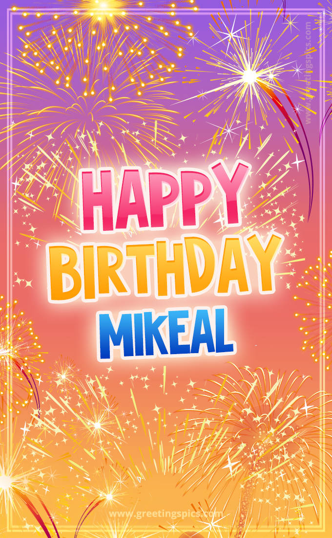 Happy Birthday Mikeal Picture with fireworks (tall rectangle shape picture)