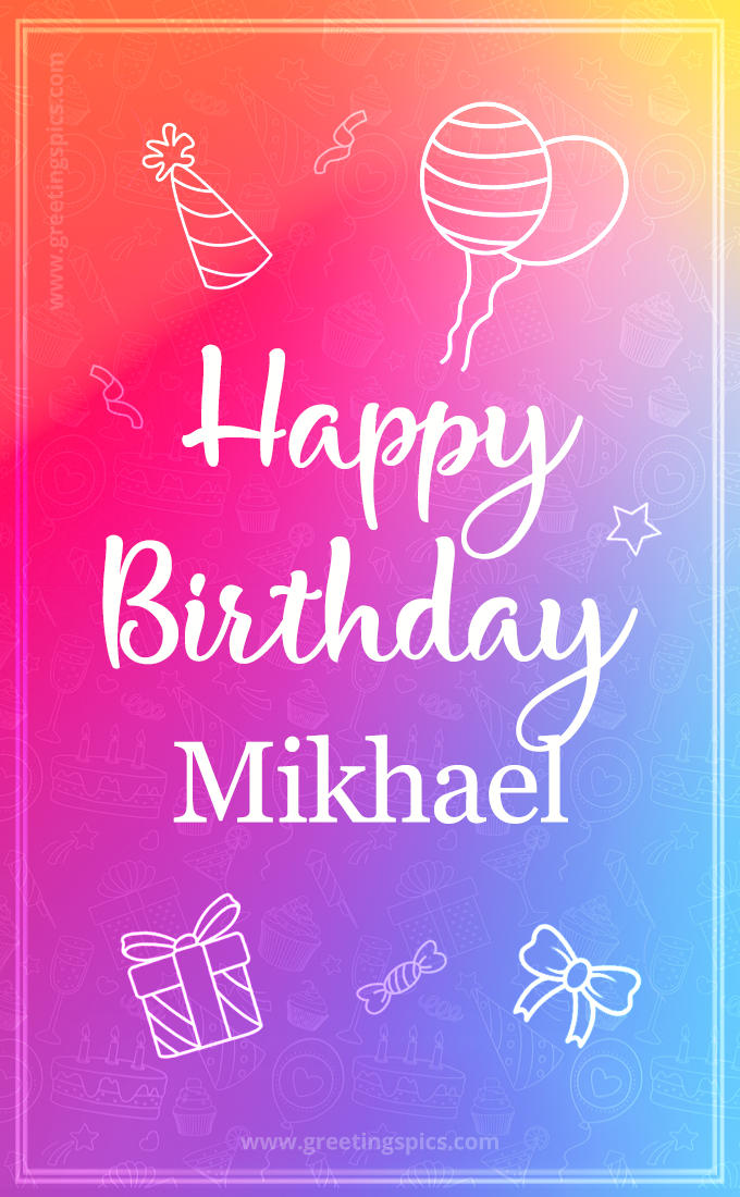 Colorful Happy Birthday Card For Mikhael (tall rectangle shape picture)