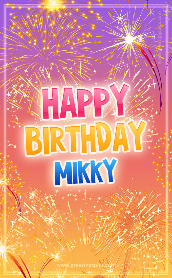 Happy Birthday Mikky Picture with fireworks (tall rectangle shape picture)