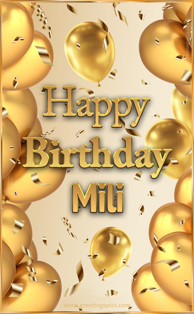 Happy Birthday Mili Card with golden confetti and balloons (tall rectangle shape picture)