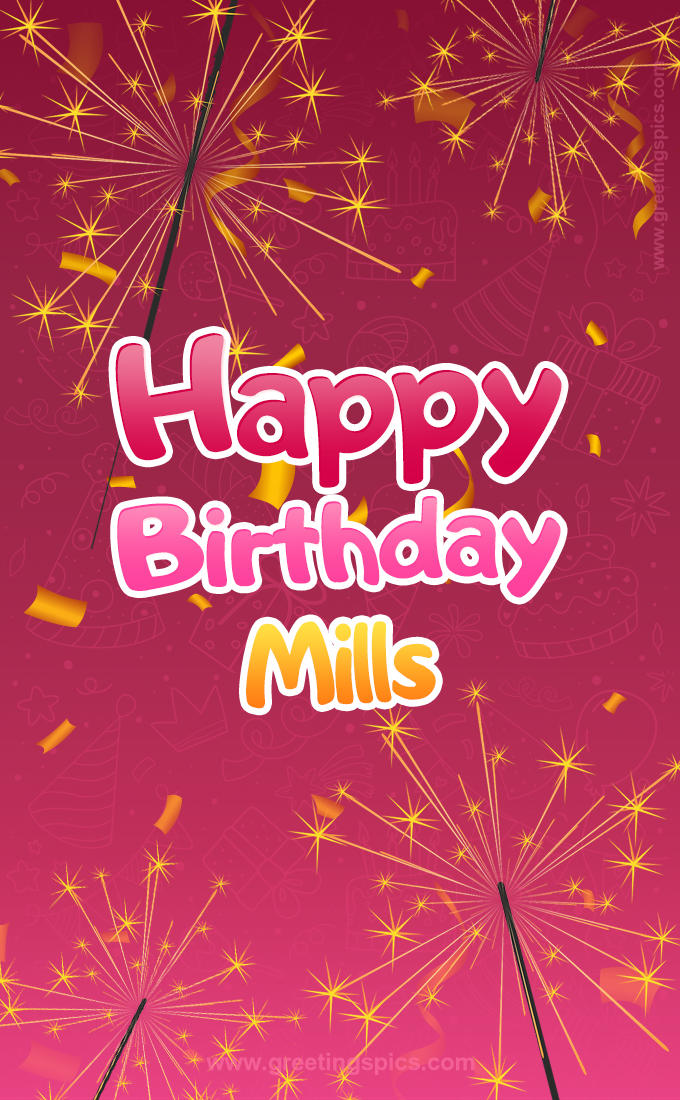 Happy Birthday Mills Image with sparklers (tall rectangle shape picture)