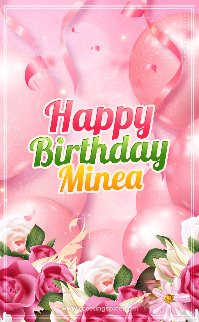Image with gentle pink background and flowers Happy Birthday Minea (tall rectangle shape picture)