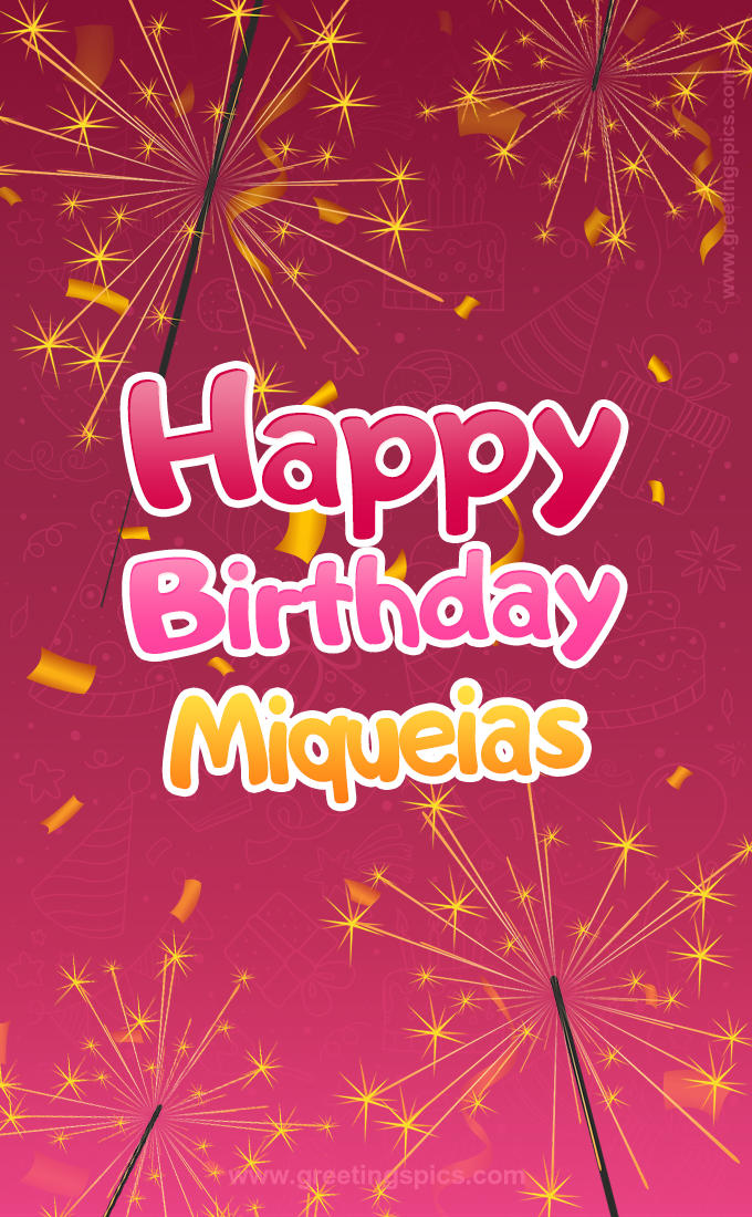 Happy Birthday Miqueias Image with sparklers (tall rectangle shape picture)