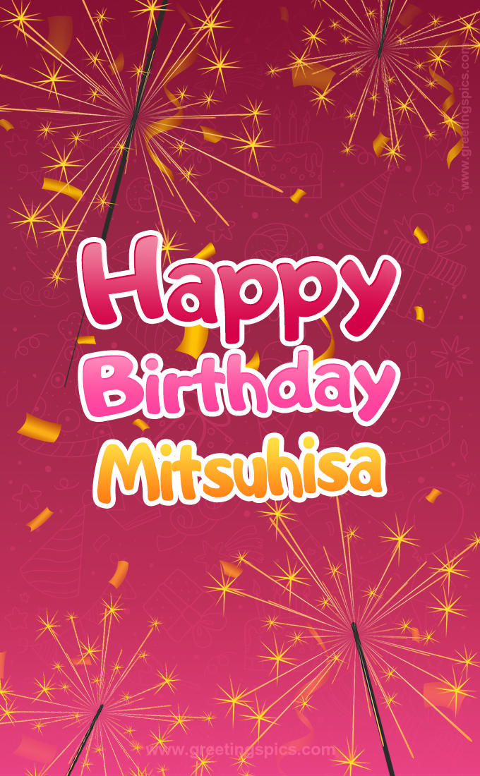 Happy Birthday Mitsuhisa Image with sparklers (tall rectangle shape picture)