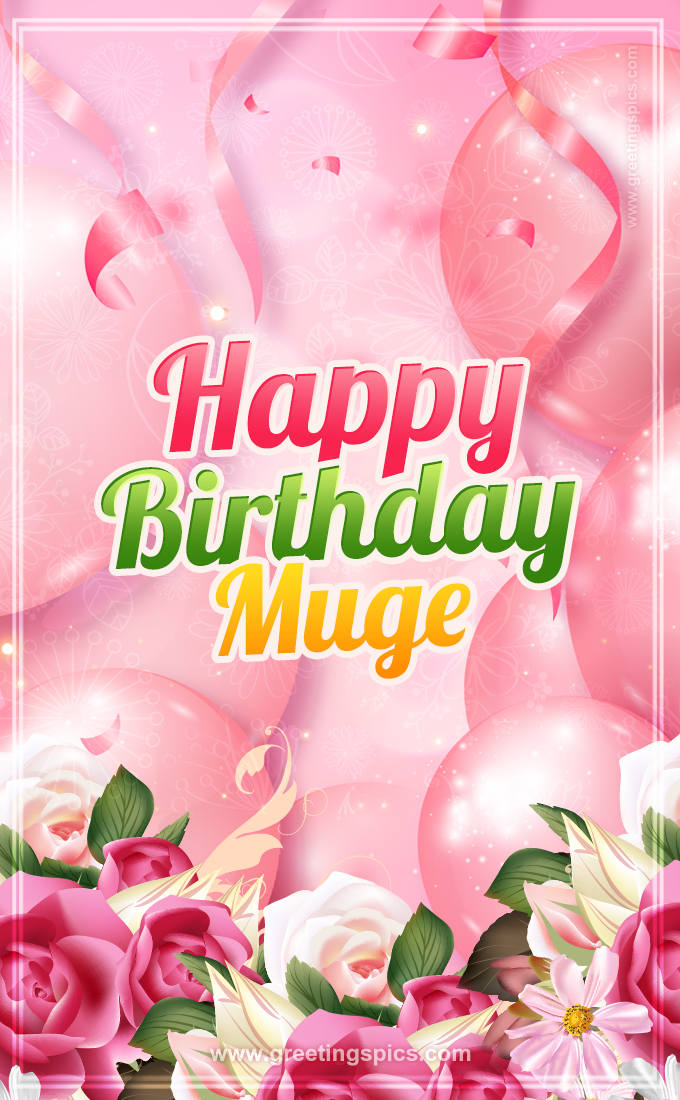 Image with gentle pink background and flowers Happy Birthday Muge (tall rectangle shape picture)