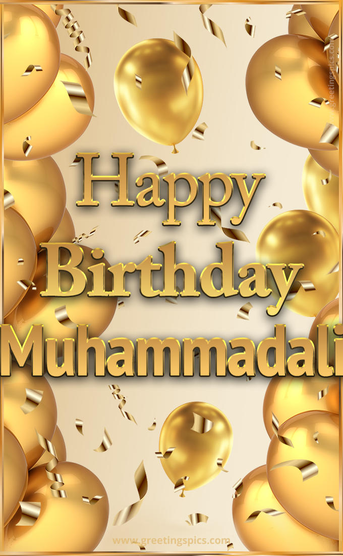 Happy Birthday Muhammadali Card with golden confetti and balloons (tall rectangle shape picture)