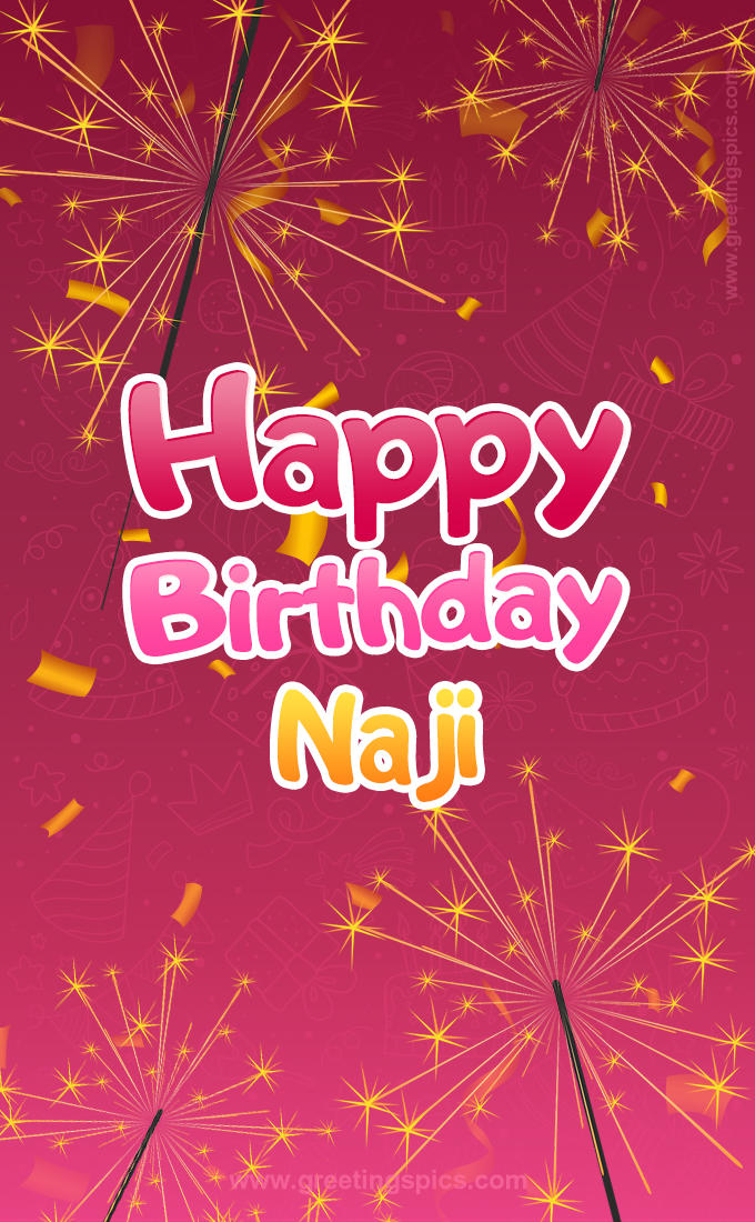 Happy Birthday Naji Image with sparklers (tall rectangle shape picture)