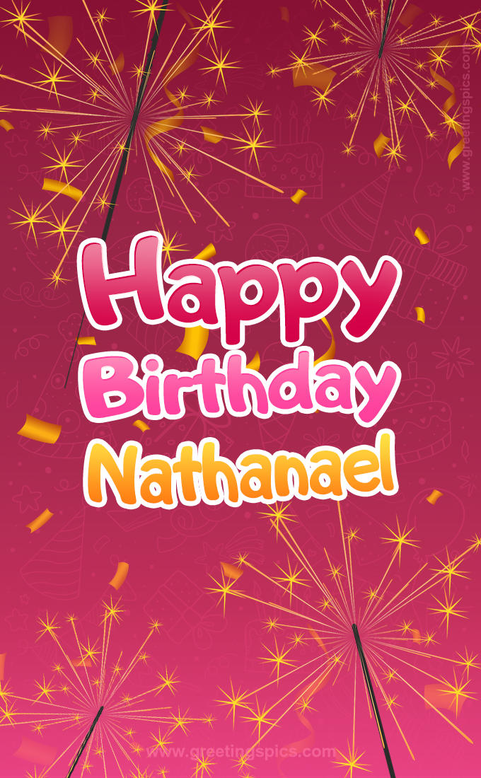 Happy Birthday Nathanael Image with sparklers (tall rectangle shape picture)