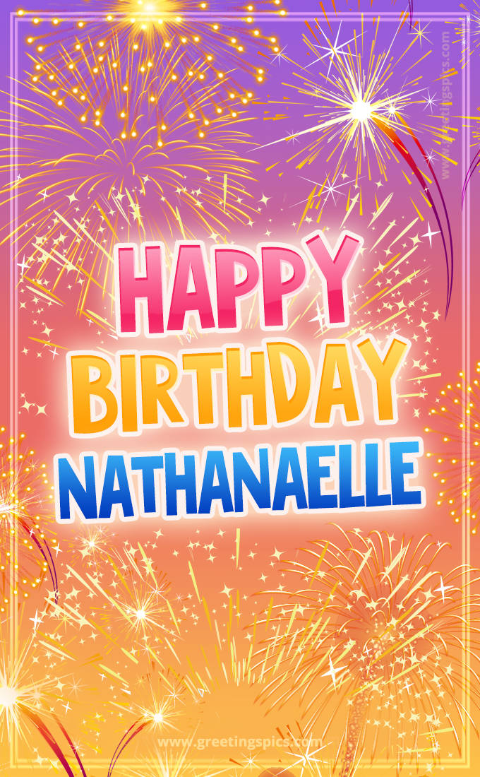 Happy Birthday Nathanaelle Picture with fireworks (tall rectangle shape picture)