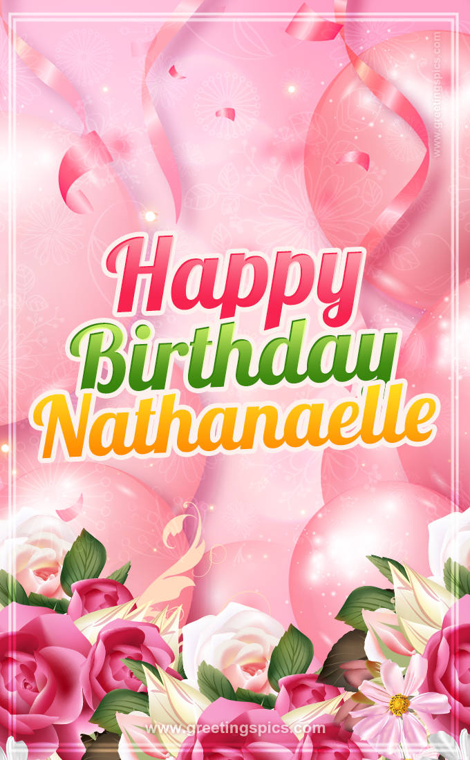 Image with gentle pink background and flowers Happy Birthday Nathanaelle (tall rectangle shape picture)