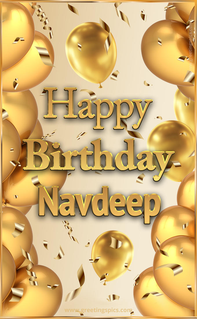 Happy Birthday Navdeep Card with golden confetti and balloons (tall rectangle shape picture)