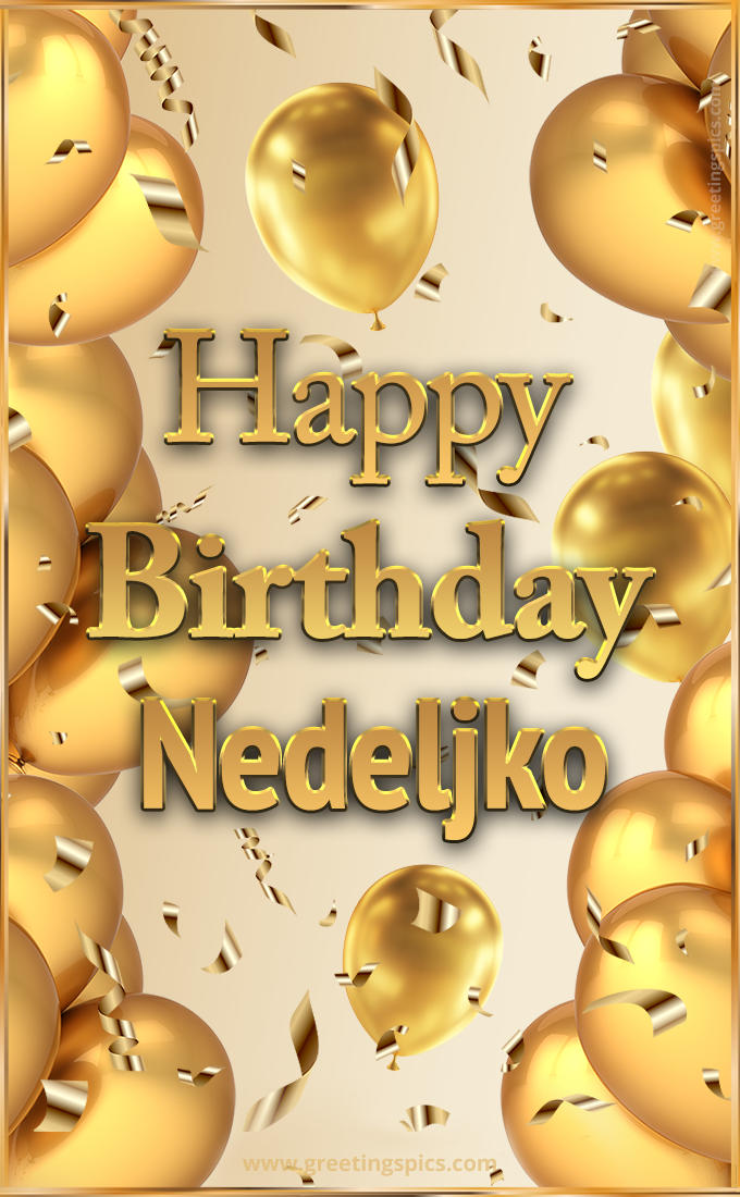 Happy Birthday Nedeljko Card with golden confetti and balloons (tall rectangle shape picture)