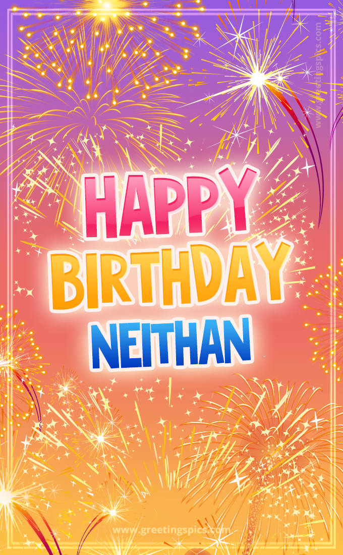 Happy Birthday Neithan Picture with fireworks (tall rectangle shape picture)