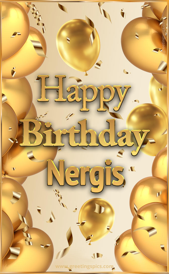 Happy Birthday Nergis Card with golden confetti and balloons (tall rectangle shape picture)