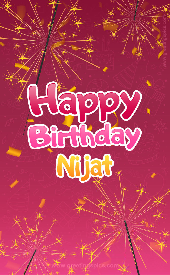 Happy Birthday Nijat Image with sparklers (tall rectangle shape picture)