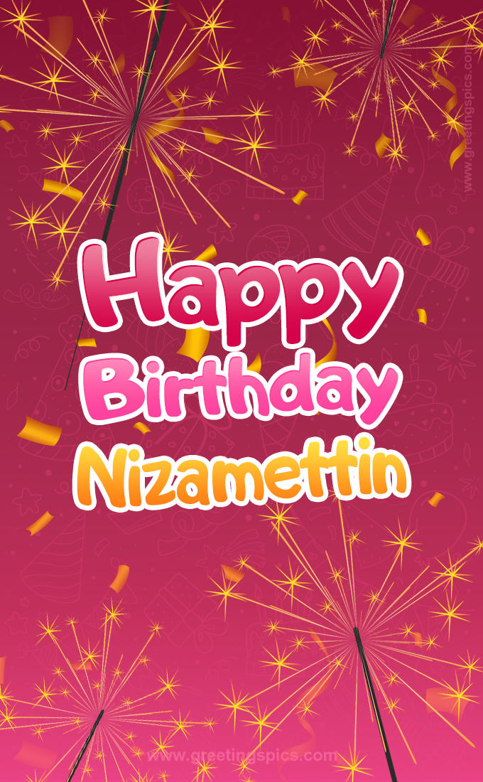 Happy Birthday Nizamettin Image with sparklers (tall rectangle shape picture)