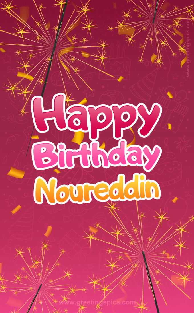 Happy Birthday Noureddin Image with sparklers (tall rectangle shape picture)