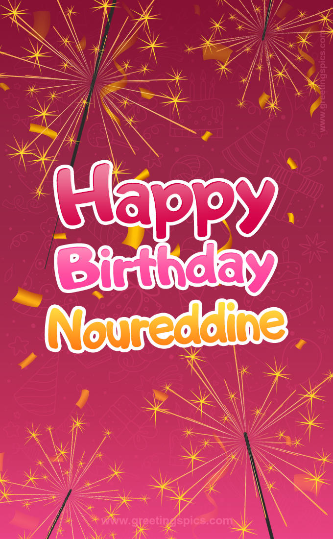 Happy Birthday Noureddine Image with sparklers (tall rectangle shape picture)