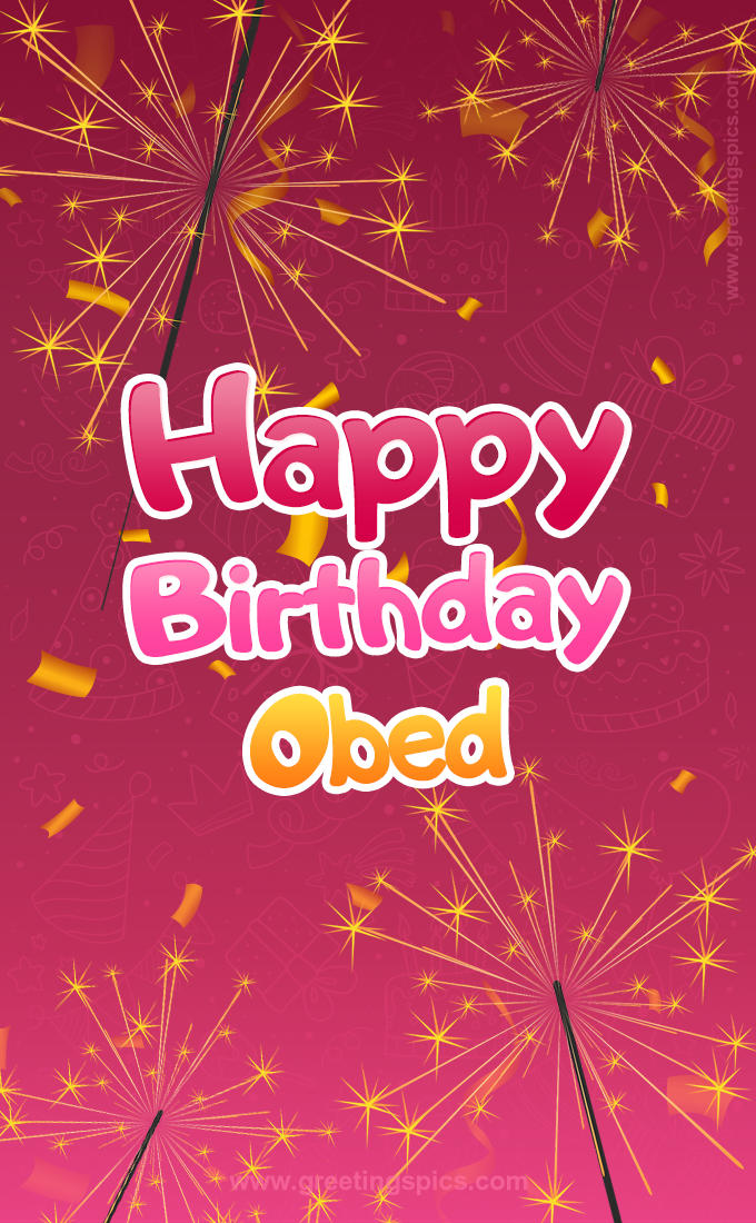 Happy Birthday Obed Image with sparklers (tall rectangle shape picture)