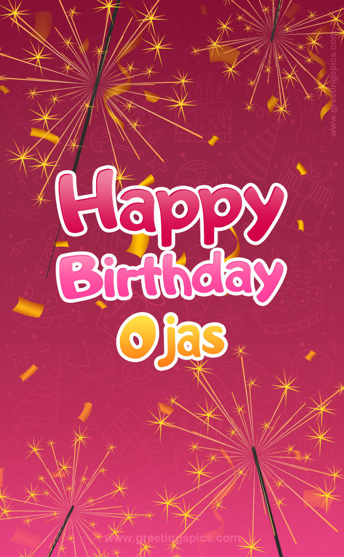 Happy Birthday Ojas Image with sparklers (tall rectangle shape picture)