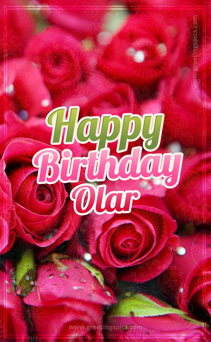 Happy Birthday Olar beautiful Image with red roses (tall rectangle shape picture)