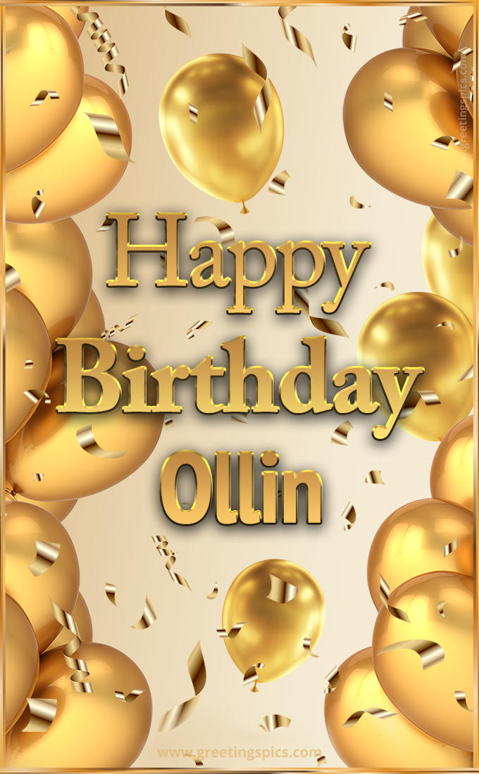 Happy Birthday Ollin Card with golden confetti and balloons (tall rectangle shape picture)