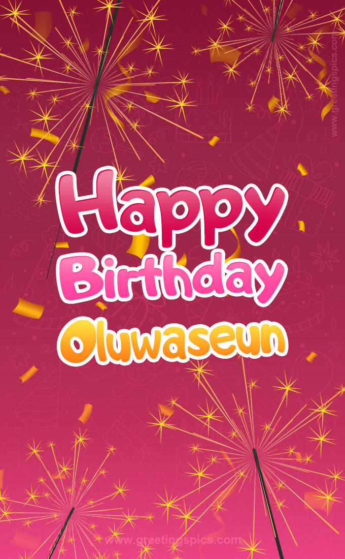 Happy Birthday Oluwaseun Image with sparklers (tall rectangle shape picture)