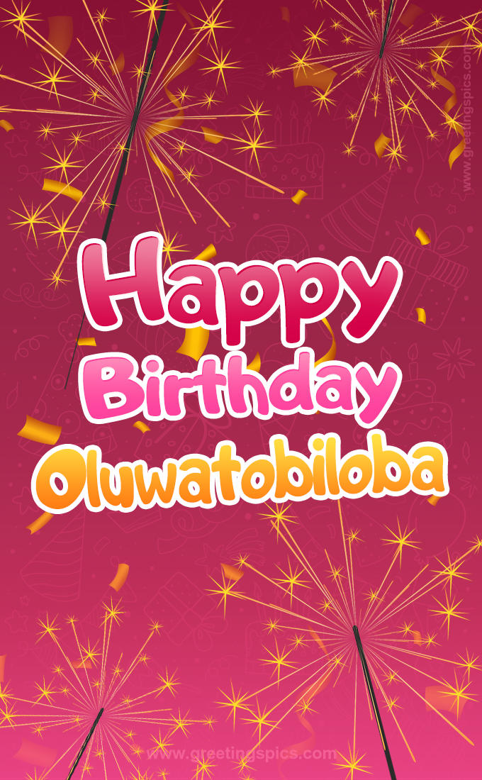 Happy Birthday Oluwatobiloba Image with sparklers (tall rectangle shape picture)