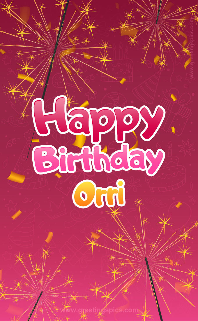 Happy Birthday Orri Image with sparklers (tall rectangle shape picture)