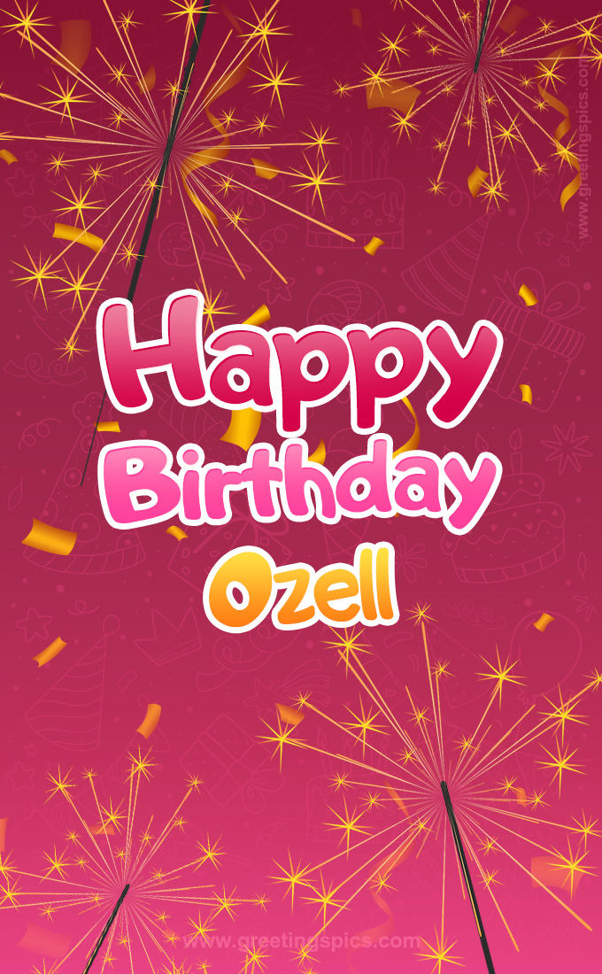 Happy Birthday Ozell Image with sparklers (tall rectangle shape picture)