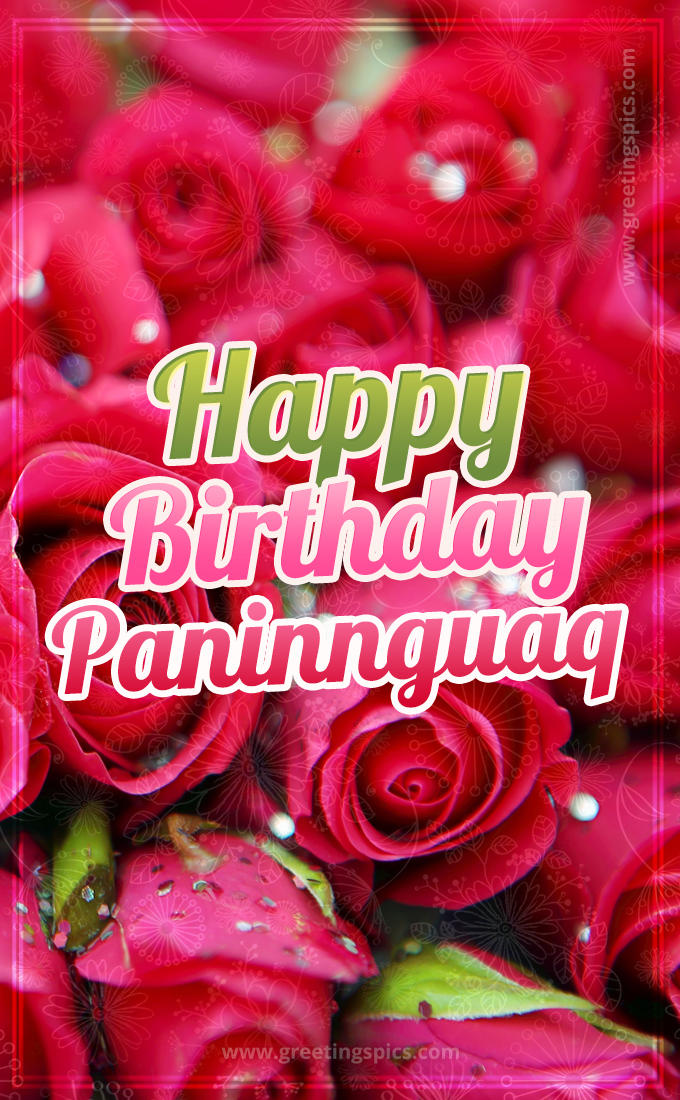 Happy Birthday Paninnguaq beautiful Image with red roses (tall rectangle shape picture)