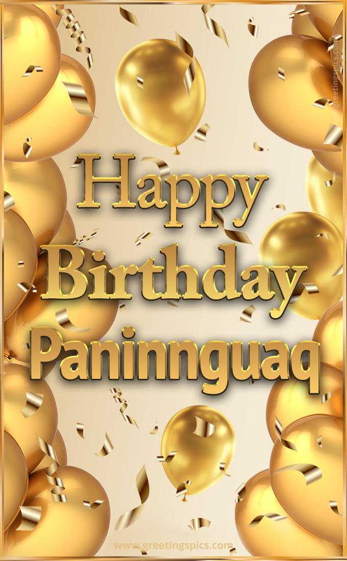 Happy Birthday Paninnguaq Card with golden confetti and balloons (tall rectangle shape picture)