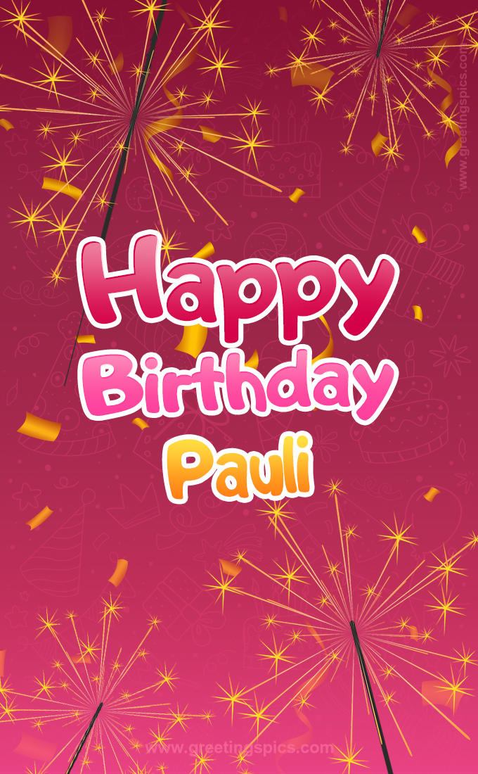 Happy Birthday Pauli Image with sparklers (tall rectangle shape picture)