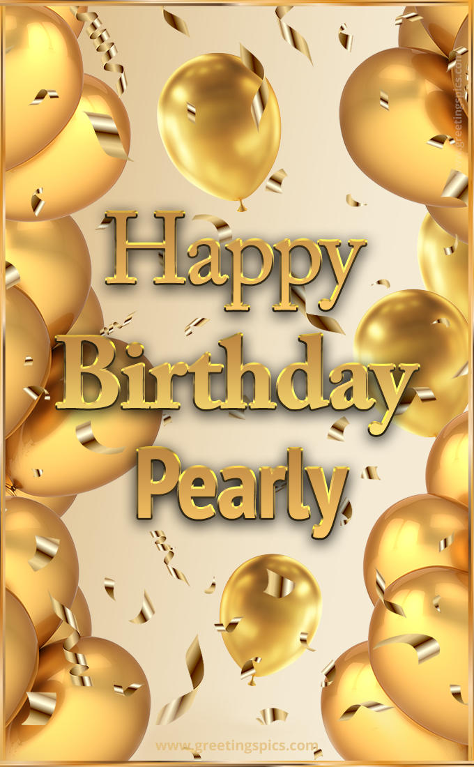 Happy Birthday Pearly Card with golden confetti and balloons (tall rectangle shape picture)